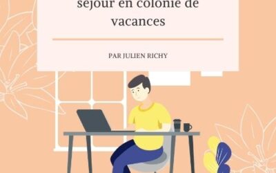 Comment se déroule un séjour en colonie de vacances?